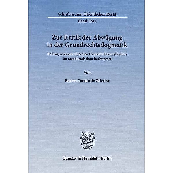 Zur Kritik der Abwägung in der Grundrechtsdogmatik, Renata Camilo de Oliveira