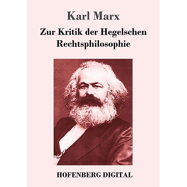 Zur Kritik der Hegelschen Rechtsphilosophie, Karl Marx