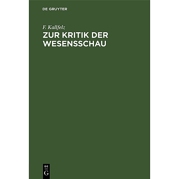 Zur Kritik der Wesensschau, F. Kallfelz