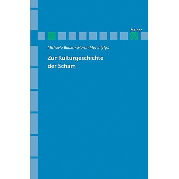 Zur Kulturgeschichte der Scham / Archiv für Begriffsgeschichte, Sonderhefte Bd.9