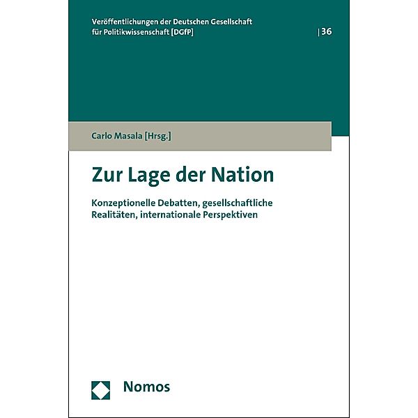 Zur Lage der Nation / Veröffentlichungen der Deutschen Gesellschaft für Politikwissenschaft (DGfP) Bd.36