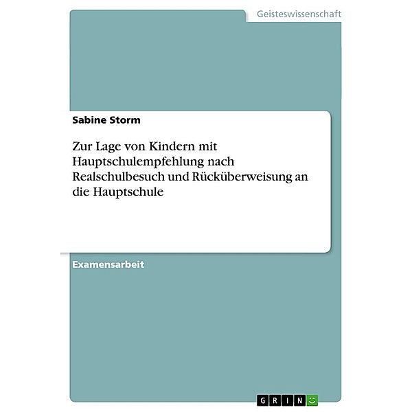 Zur Lage von Kindern mit Hauptschulempfehlung nach Realschulbesuch und Rücküberweisung an die Hauptschule, Sabine Storm