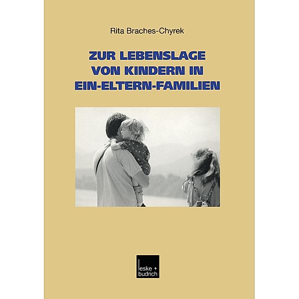 Zur Lebenslage von Kindern in Ein-Eltern-Familien, Rita Braches-Chyrek