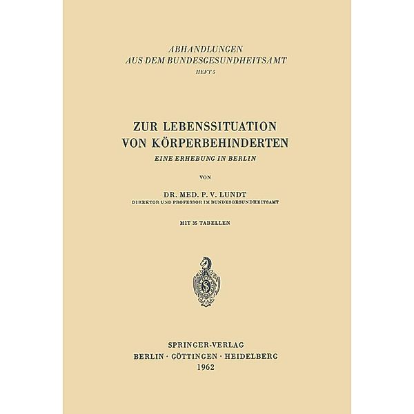 Zur Lebenssituation von Körperbehinderten / Abhandlungen aus dem Bundesgesundheitsamt Bd.5, P. V. Lundt