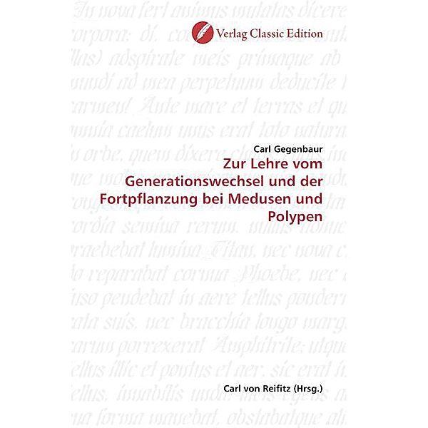 Zur Lehre vom Generationswechsel und der Fortpflanzung bei Medusen und Polypen, Carl Gegenbaur