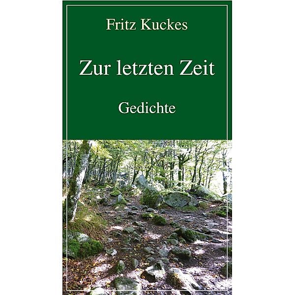 Zur letzten Zeit, Fritz Kuckes