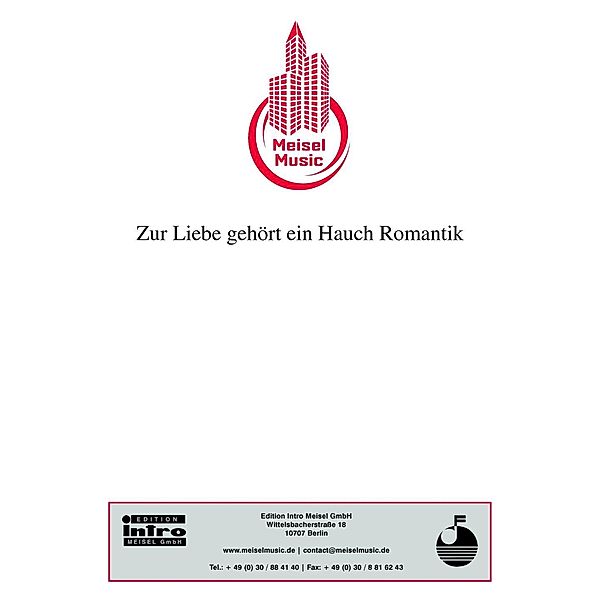 Zur Liebe gehört ein Hauch Romantik, Günther Schwenn, Fred Raymond