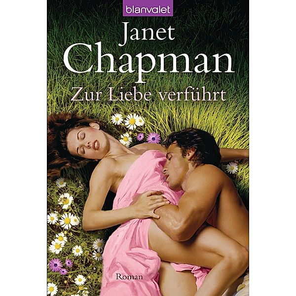 Zur Liebe verführt, Janet Chapman