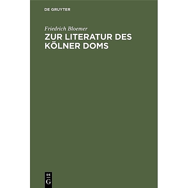 Zur Literatur des Kölner Doms, Friedrich Bloemer
