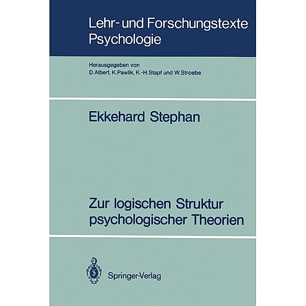 Zur logischen Struktur psychologischer Theorien / Lehr- und Forschungstexte Psychologie Bd.33, Ekkehard Stephan
