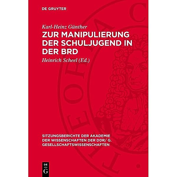 Zur Manipulierung der Schuljugend in der BRD, Karl-Heinz Günther