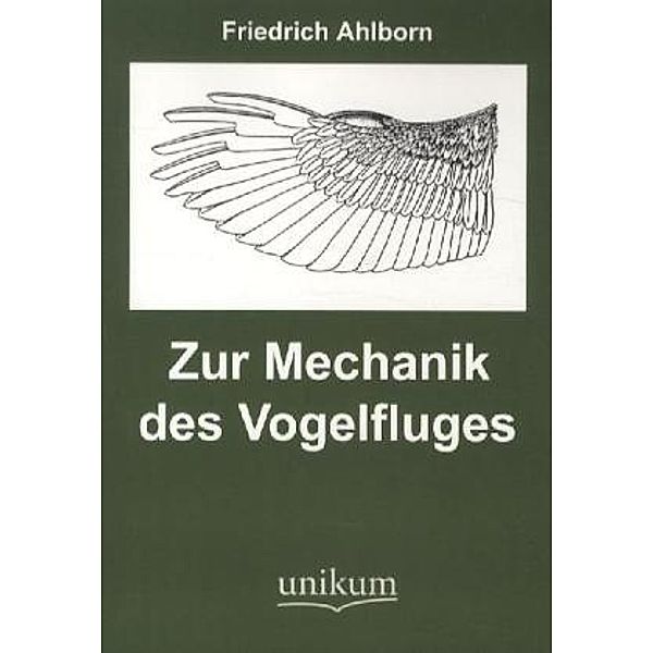 Zur Mechanik der Vogelfluges, Friedrich Ahlborn