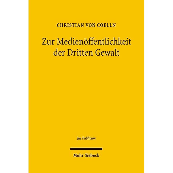 Zur Medienöffentlichkeit der Dritten Gewalt, Christian von Coelln