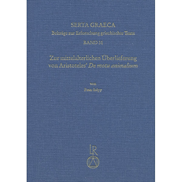 Zur mittelalterlichen Überlieferung von Aristoteles' De motu animalium, Peter Isépy