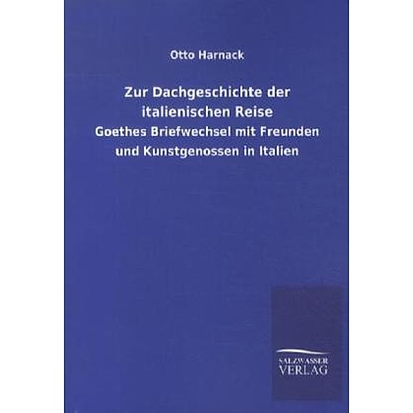 Zur Nachgeschichte der italienischen Reise, Otto Harnack