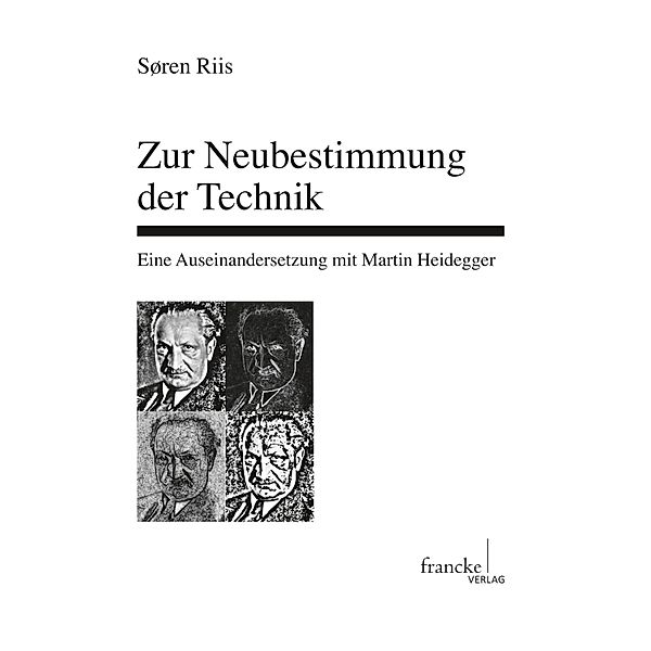 Zur Neubestimmung der Technik / Basler Studien zur Philosophie Bd.17, Søren Riis