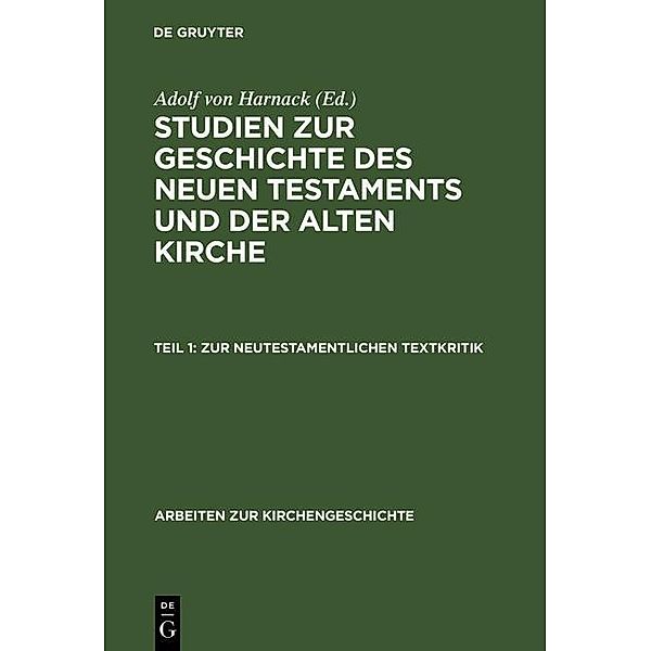 Zur neutestamentlichen Textkritik / Arbeiten zur Kirchengeschichte Bd.19, Adolf Harnack