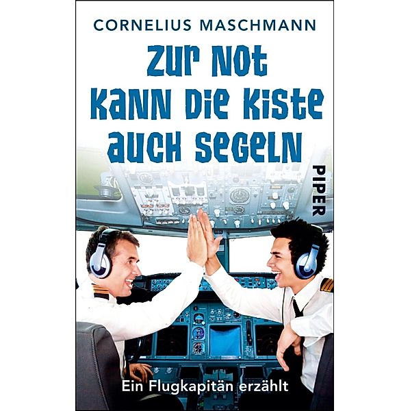 Zur Not kann die Kiste auch segeln, Cornelius Maschmann