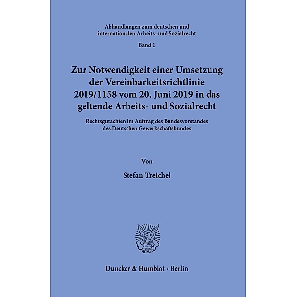 Zur Notwendigkeit einer Umsetzung der Vereinbarkeitsrichtlinie 2019/1158 vom 20. Juni 2019 in das geltende Arbeits- und, Stefan Treichel