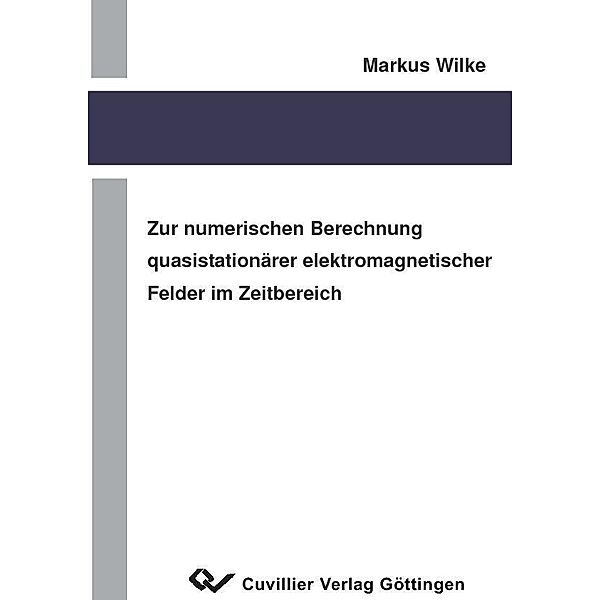 Zur numerischen Berechnung quasistationärer elektromagnetischer Felder im Zeitbereich