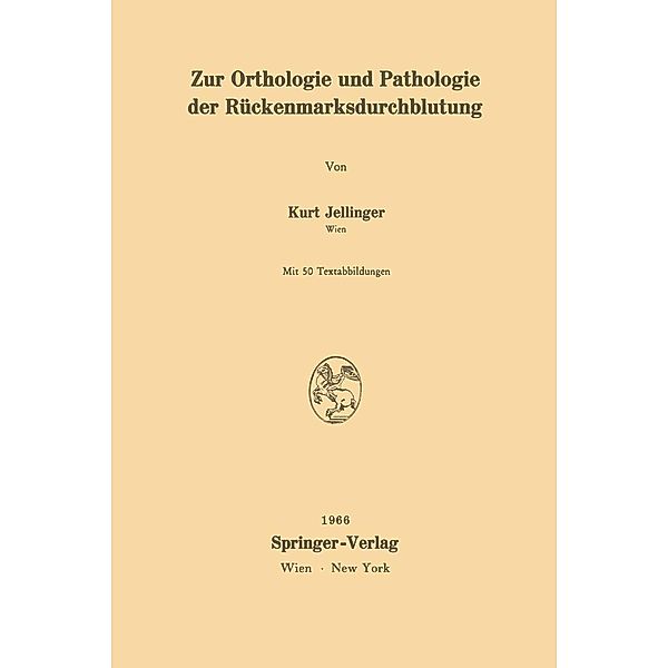 Zur Orthologie und Pathologie der Rückenmarksdurchblutung, Kurt Jellinger