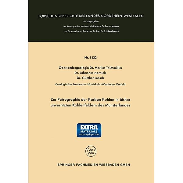 Zur Petrographie der Karbon-Kohlen in bisher unverritzten Kohlenfeldern des Münsterlandes / Forschungsberichte des Landes Nordrhein-Westfalen Bd.1432, Marlies Teichmüller