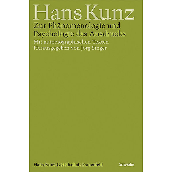 Zur Phänomenologie und Psychologie des Ausdrucks, Hans Kunz