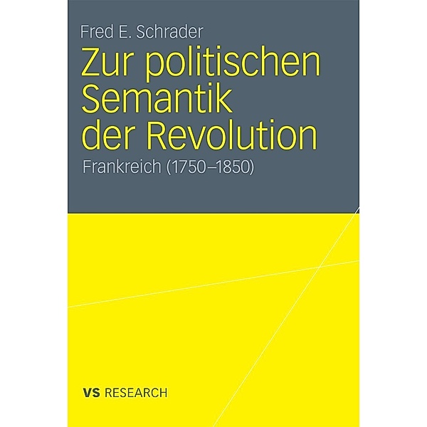 Zur politischen Semantik der Revolution, Fred E. Schrader