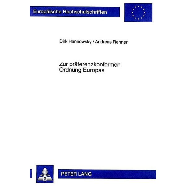 Zur präferenzkonformen Ordnung Europas, Dirk Hannowsky, Andreas Renner