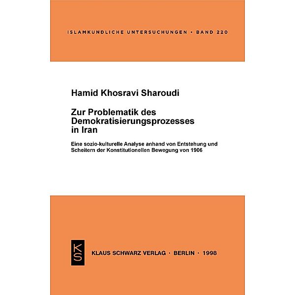 Zur Problematik des Demokratisierungsprozesses in Iran / Islamkundliche Untersuchungen Bd.220, Hamid Khosravi Sharoudi