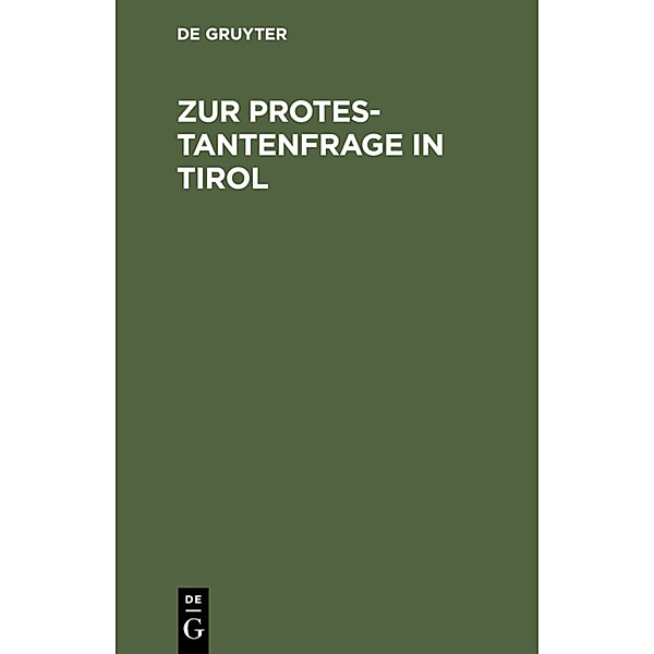 Zur Protestantenfrage in Tirol