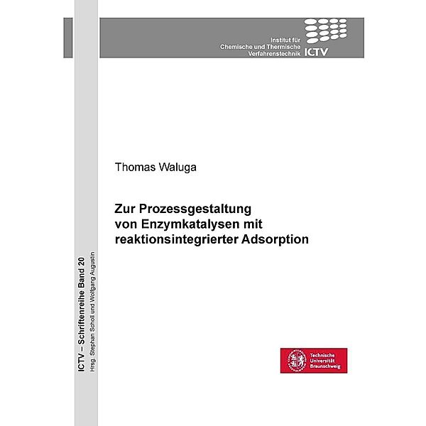 Zur Prozessgestaltung von Enzymkatalysen mit reaktionsintegrierter Adsorption