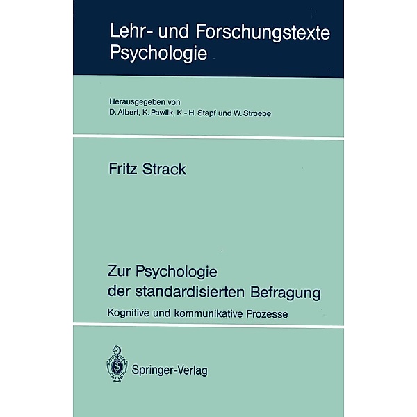 Zur Psychologie der standardisierten Befragung / Lehr- und Forschungstexte Psychologie Bd.48, Fritz Strack