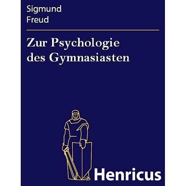 Zur Psychologie des Gymnasiasten, Sigmund Freud