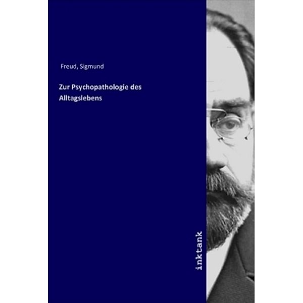 Zur Psychopathologie des Alltagslebens, Sigmund Freud