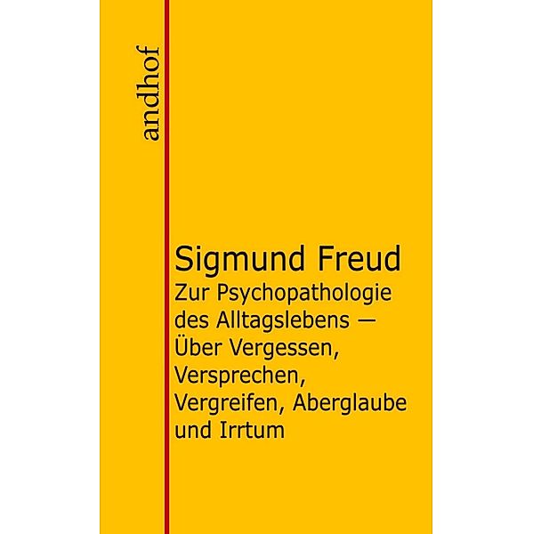 Zur Psychopathologie des Alltagslebens, Sigmund Freud