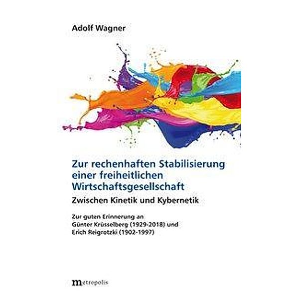 Zur rechenhaften Stabilisierung einer freiheitlichen Wirtschaftsgesellschaft, Adolf Wagner