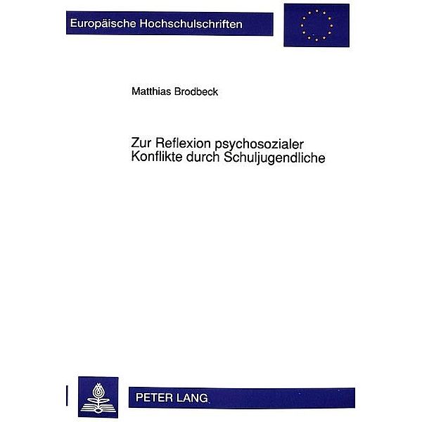 Zur Reflexion psychosozialer Konflikte durch Schuljugendliche, Matthias Brodbeck