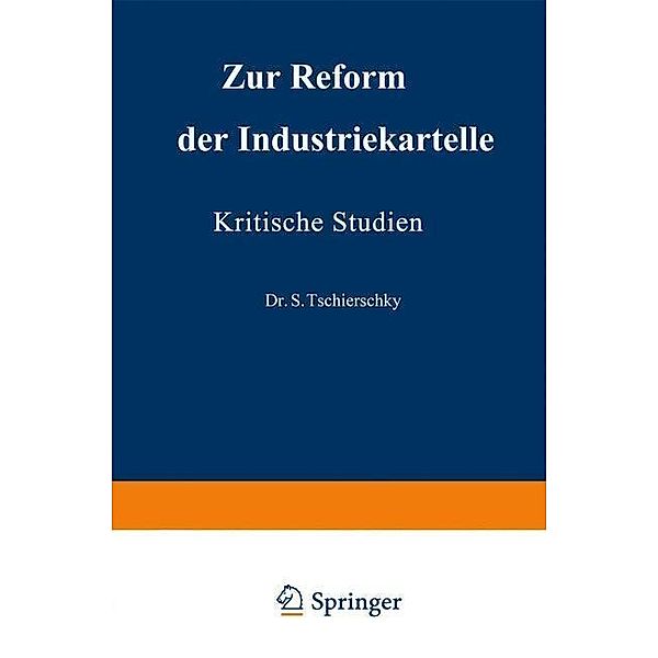 Zur Reform der Industriekartelle, S. Tschierschky, Arthur Schroers
