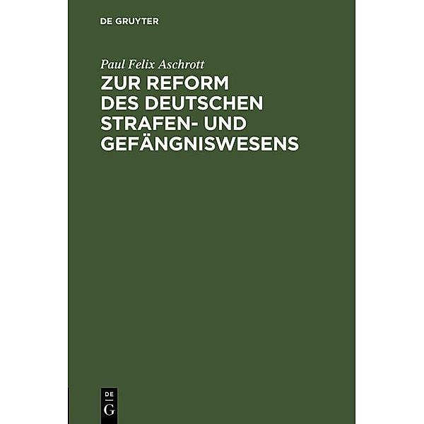 Zur Reform des deutschen Strafen- und Gefängniswesens, Paul Felix Aschrott