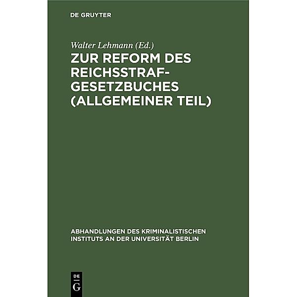 Zur Reform des Reichsstrafgesetzbuches (Allgemeiner Teil)