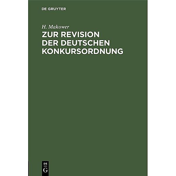 Zur Revision der deutschen Konkursordnung, H. Makower