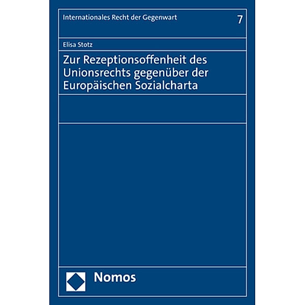 Zur Rezeptionsoffenheit des Unionsrechts gegenüber der Europäischen Sozialcharta, Elisa Stotz