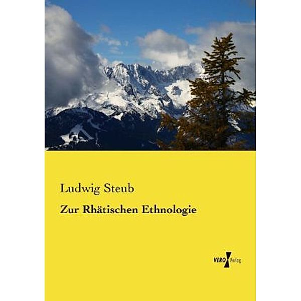 Zur Rhätischen Ethnologie, Ludwig Steub