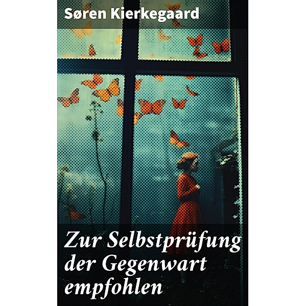 Zur Selbstprüfung der Gegenwart empfohlen, Søren Kierkegaard