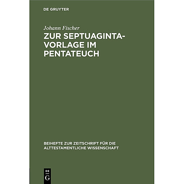 Zur Septuaginta-Vorlage im Pentateuch, Johann Fischer