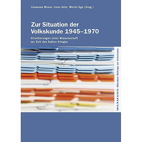 Zur Situation der Volkskunde 1945-1970