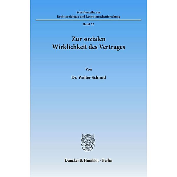 Zur sozialen Wirklichkeit des Vertrages., Walter Schmid