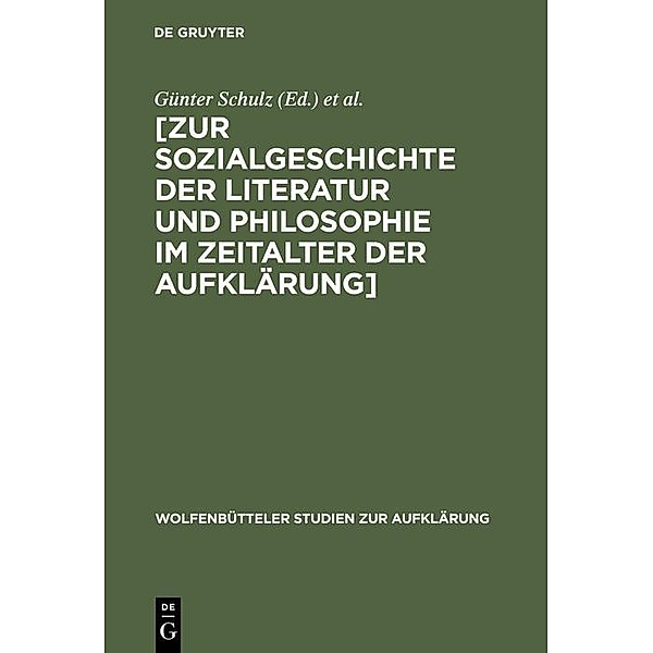 Zur Sozialgeschichte der Literatur und Philosophie im Zeitalter der Aufklärung / Wolfenbütteler Studien zur Aufklärung Bd.1