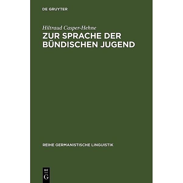 Zur Sprache der bündischen Jugend / Reihe Germanistische Linguistik Bd.91, Hiltraud Casper-Hehne